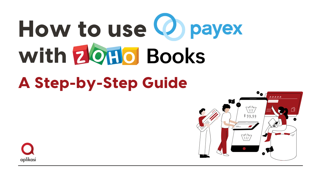 How to use Payex with Zoho Books: A Step-by-Step Guide 