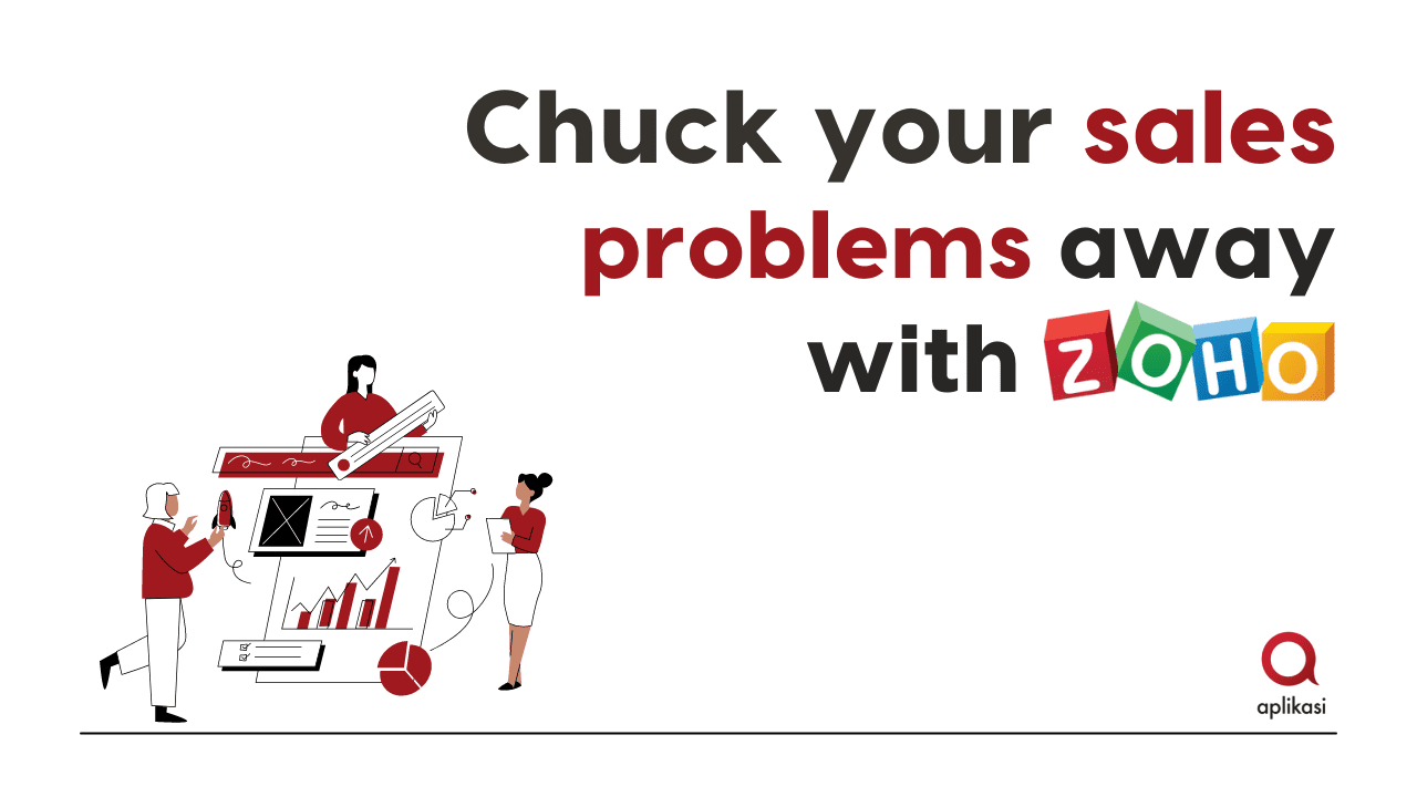 Chuck your Sales Problems away with ZOHO