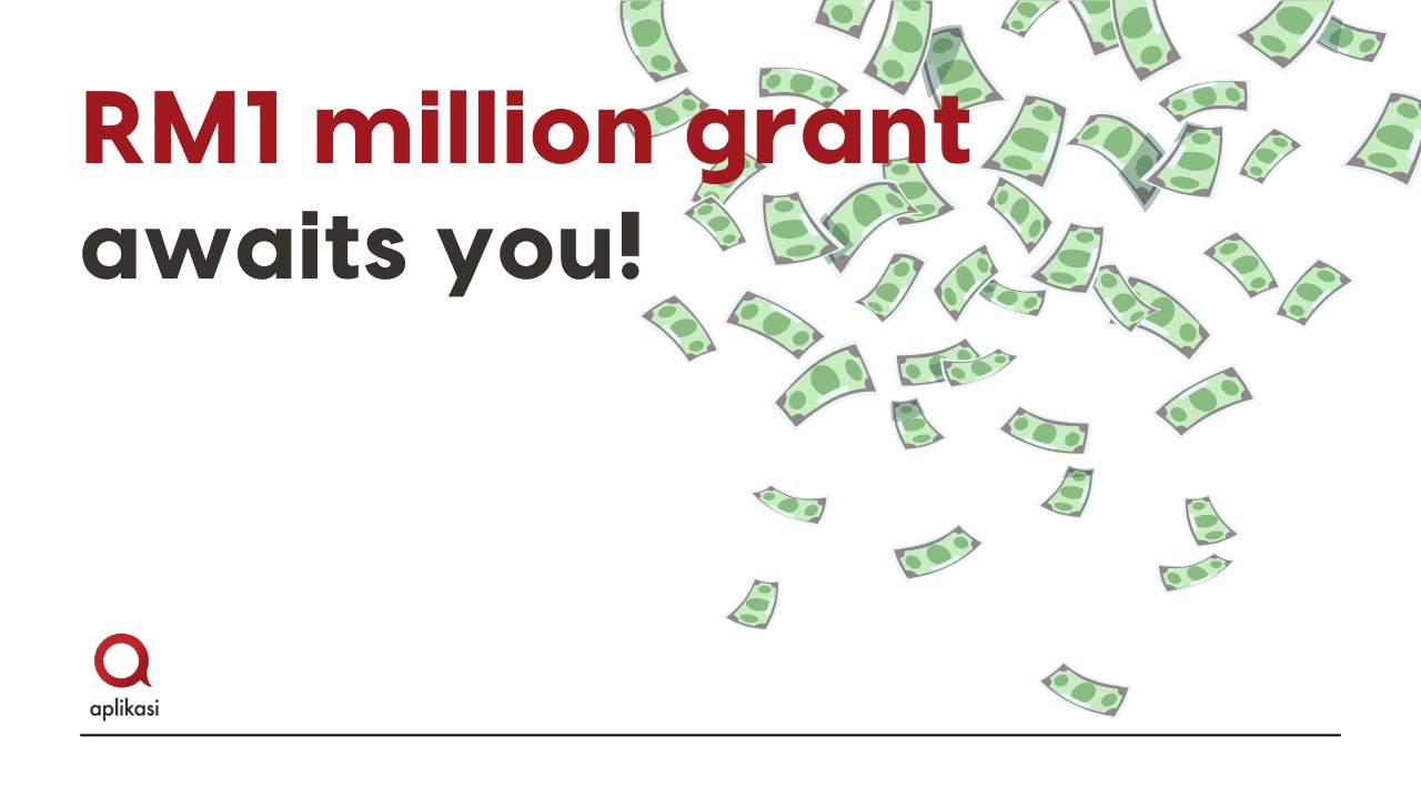 RM1 Million Grant Awaits You!